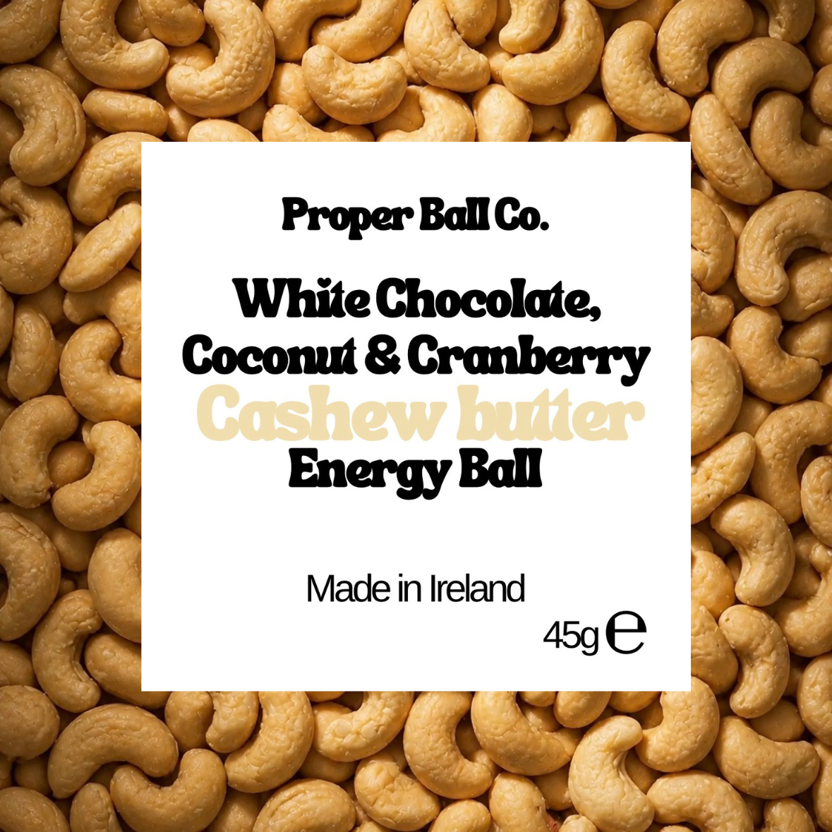 White Chocolate, Coconut & Cranberry Cashew Butter Energy Ball - 16x45g Box